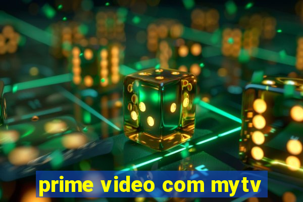 prime video com mytv